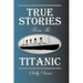 True Stories from the Titanic