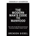 The Modern Man's Code to Manhood: How To Win The War With Yourself, Become Emotionally Intelligent & Master Yourself