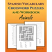 Spanish Vocabulary Crossword Puzzles and Workbook, Animals