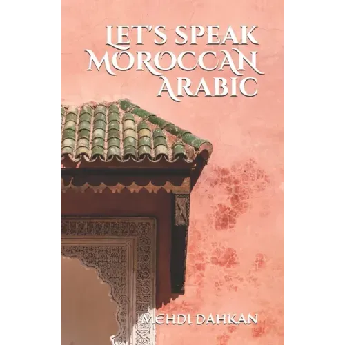 Let's speak MOROCCAN Arabic
