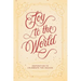 Joy to the World: Inspiration to Celebrate the Season