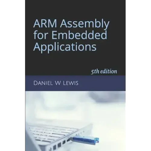 ARM Assembly for Embedded Applications: 5th edition