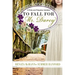 To Fall for Mr. Darcy: A Pride and Prejudice Variation