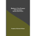 Battery E In France: 149Th Field Artillery, Rainbow (42Nd) Division