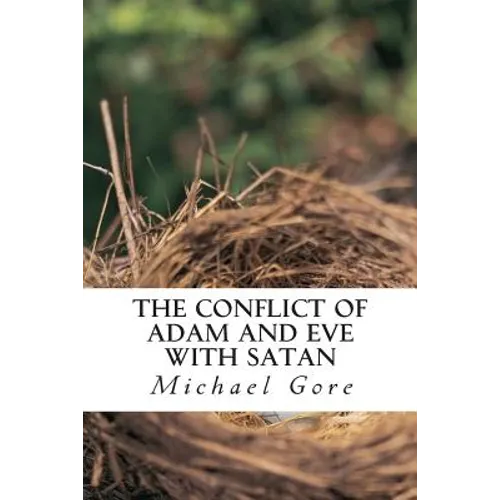 The Conflict of Adam and Eve with Satan: Lost Books of the Old Testament