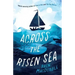 Across the Risen Sea