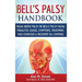 Bell's Palsy Handbook: Facial Nerve Palsy or Bell's Palsy facial paralysis causes, symptoms, treatment, face exercises & recovery all covered