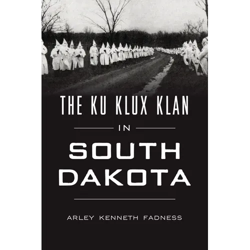 The Ku Klux Klan in South Dakota