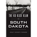 The Ku Klux Klan in South Dakota