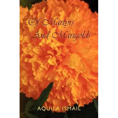 Of Martyrs And Marigolds