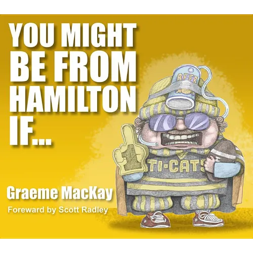 You Might Be from Hamilton If...