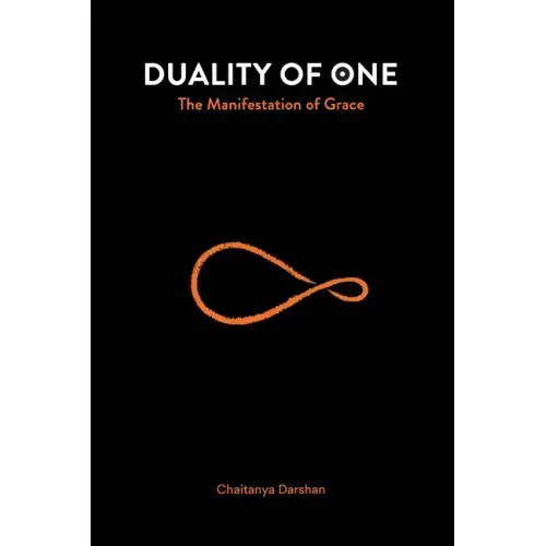 Duality of One: The Manifestation of Grace