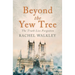 Beyond the Yew Tree