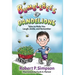 Bumblebees and Dandelions: Tales to Make You Laugh, Smile, and Remember