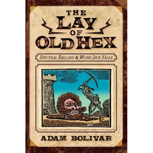 The Lay of Old Hex: Spectral Ballads and Weird Jack Tales
