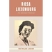 Rosa Luxemburg: An Intimate Portrait