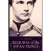 Requiem of the Swan Prince: King Ludwig II of Bavaria (Surreal Dark Fantasy)