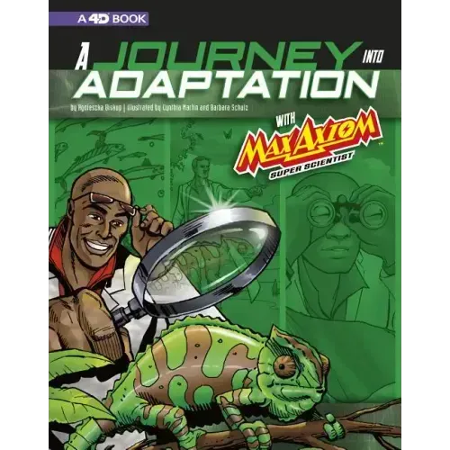 A Journey Into Adaptation with Max Axiom, Super Scientist: 4D an Augmented Reading Science Experience
