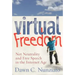 Virtual Freedom: Net Neutrality and Free Speech in the Internet Age