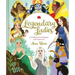 Legendary Ladies: 50 Goddesses to Empower and Inspire You