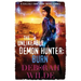 The Unlikeable Demon Hunter: Burn: A Devilishly Funny Urban Fantasy Romance