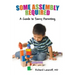 Some Assembly Required: A Guide to Savvy Parenting