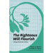 The Righteous Will Flourish: Living Christian Ethics