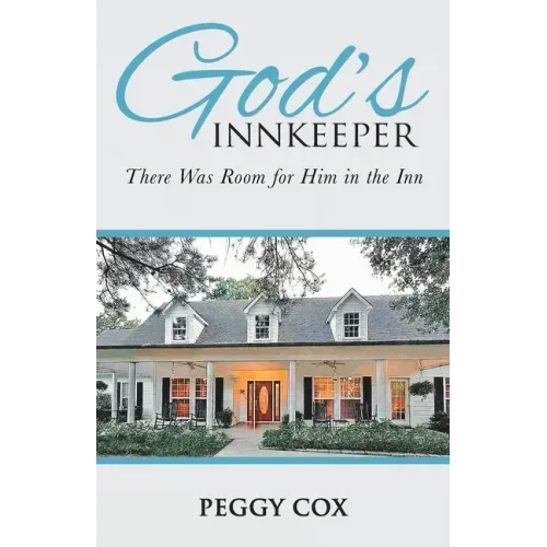 God's Innkeeper: There Was Room for Him in the Inn