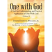 One with God: A Tool for Understanding and Practical Application of One With God (Volume 3)