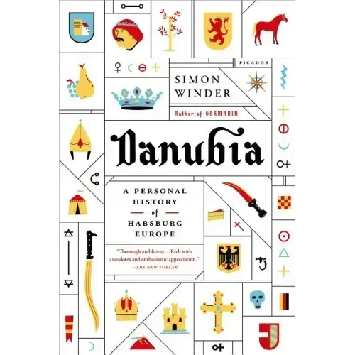 Danubia: A Personal History of Habsburg Europe