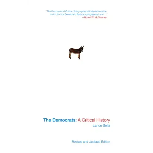 The Democrats: A Critical History (Updated Edition)