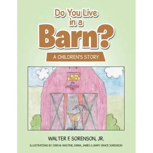 Do You Live in a Barn?: A Children's Story