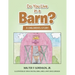 Do You Live in a Barn?: A Children's Story