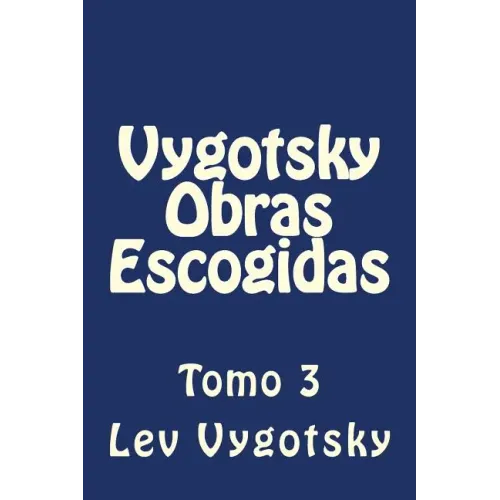 Vygotsky Obras Escogidas: Tomo 3
