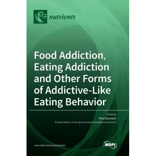 Food Addiction, Eating Addiction and Other Forms of Addictive-Like Eating Behavior