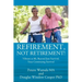 Refirement, Not Retirement! Vibrant at 80, Beyond Just Survival, Your Continuing Survival