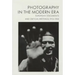 Photography in the Modern Era: European Documents and Critical Writings, 1913-1940