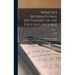 Webster's International Dictionary of the English Language: Being the Authentic Edition of Webster's Unabridged Dictionary, Comprising the Issues of 1