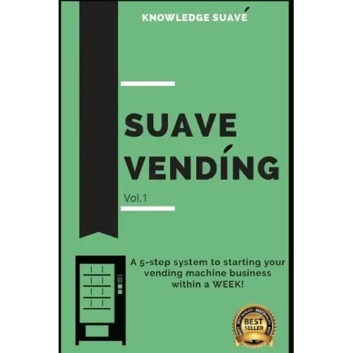 Suave Vending: How To Start A PROFITABLE Vending Machine Business