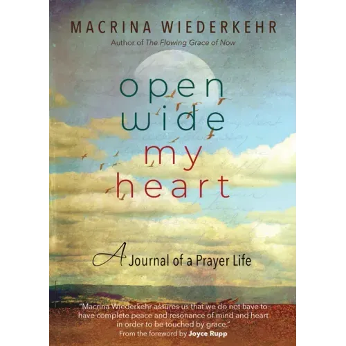 Open Wide My Heart: A Journal of a Prayer Life