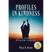 Profiles in Kindness: Stories of Inspiration & Everyday Leadership