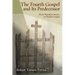 The Fourth Gospel and Its Predecessor: From Narrative Source to Present Gospel