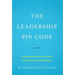 The Leadership PIN Code: Unlocking the Key to Willing and Winning Relationships