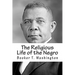 The Religious Life of the Negro