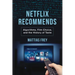 Netflix Recommends: Algorithms, Film Choice, and the History of Taste