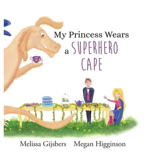 My Princess Wears a Superhero Cape