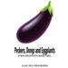 Peckers, Dongs and Eggplants: A Photo Collection of the Humble Phallus