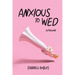 Anxious to Wed
