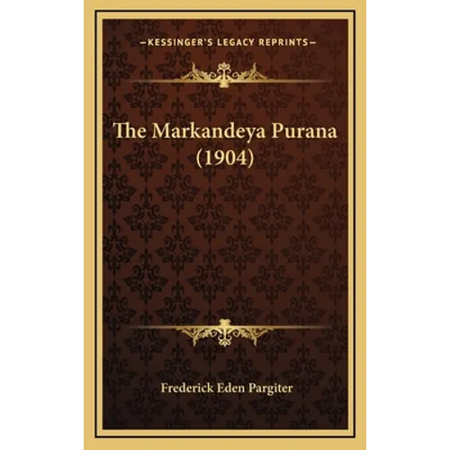 The Markandeya Purana (1904)