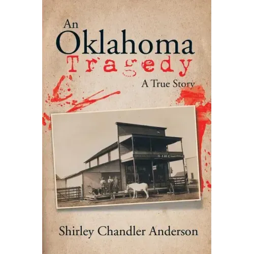 An Oklahoma Tragedy: A True Story